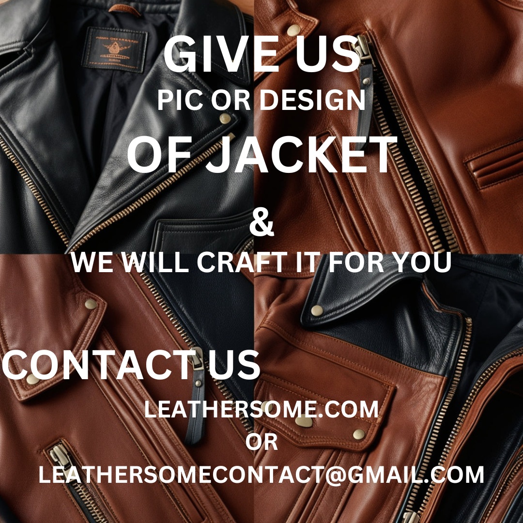 Custom Leather Jackets – Made Just for You!